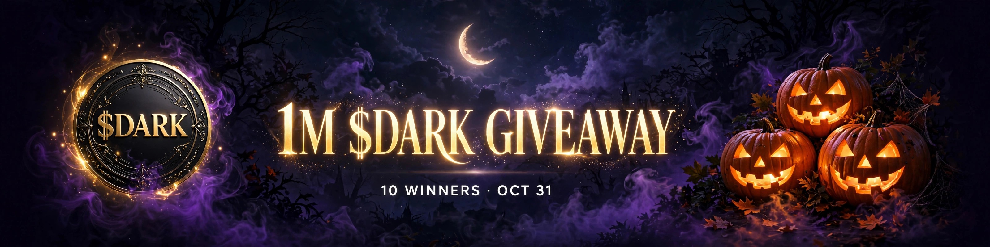 $DARK Halloween Giveaway — 1,000,000 $DARK, 10 winners, late October 31 Central Time